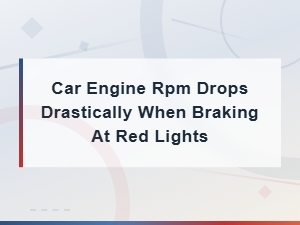 Ecu Relearn Fix for Engine Rpm Dropping When Braking at Red Lights