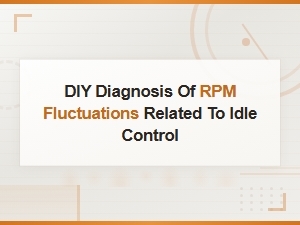 Diy Guide to Diagnosing Idle Air Control Valve Rpm Fluctuations